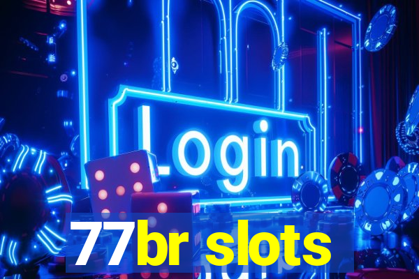 77br slots