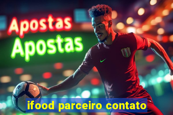 ifood parceiro contato