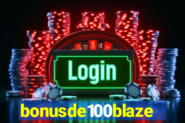 bonusde100blaze