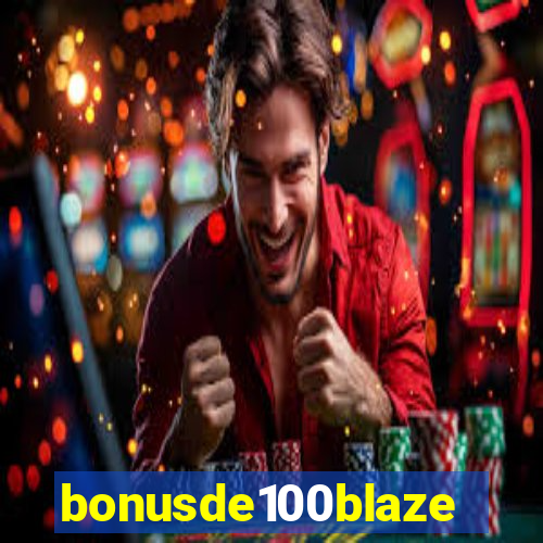 bonusde100blaze