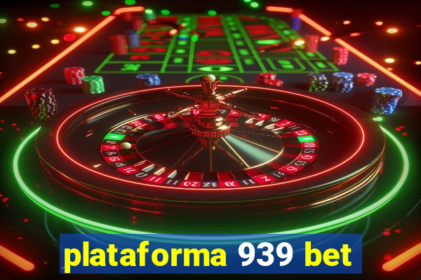 plataforma 939 bet