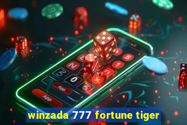 winzada 777 fortune tiger