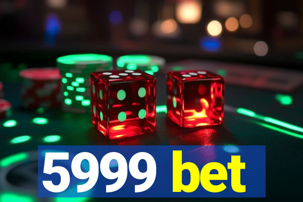 5999 bet