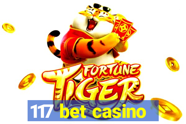 117 bet casino