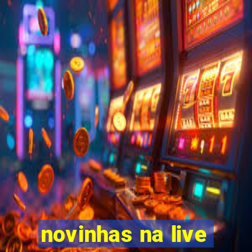 novinhas na live