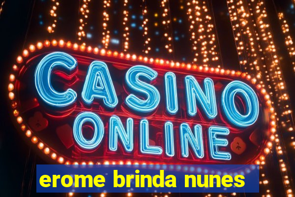 erome brinda nunes