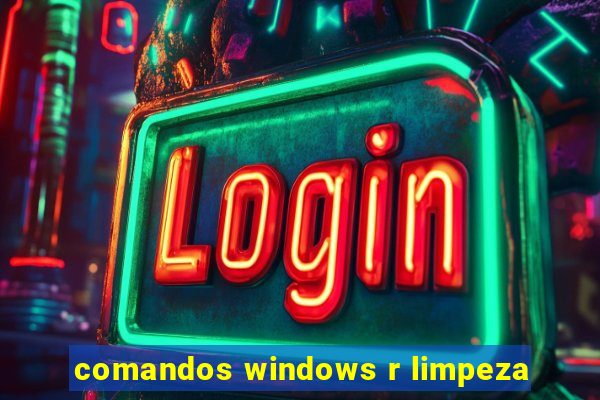 comandos windows r limpeza