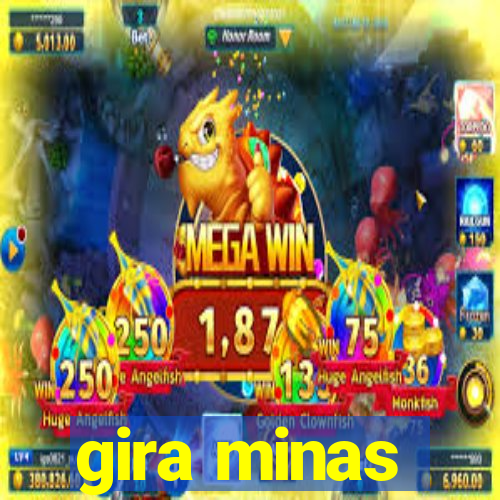 gira minas