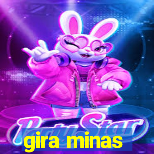 gira minas