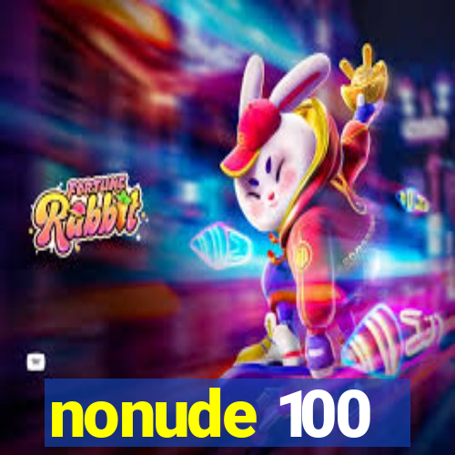 nonude 100