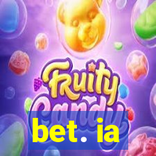 bet. ia