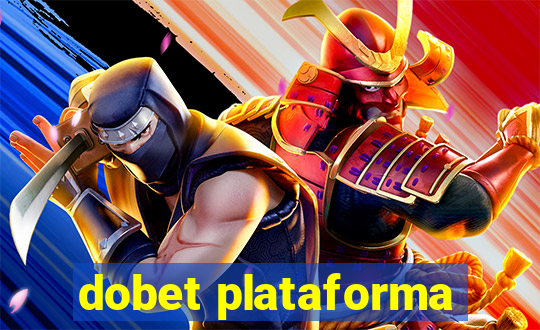 dobet plataforma