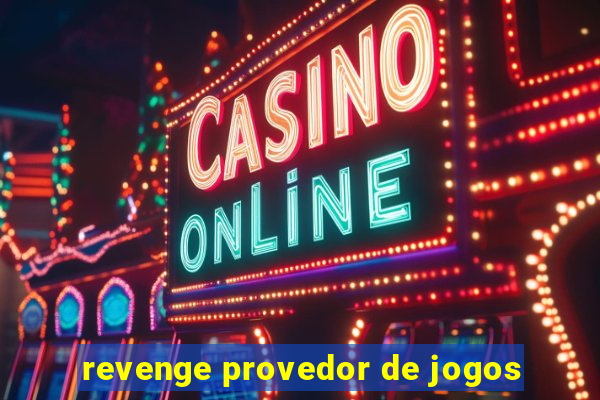 revenge provedor de jogos