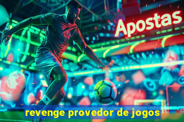 revenge provedor de jogos