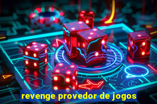 revenge provedor de jogos