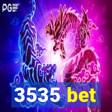 3535 bet