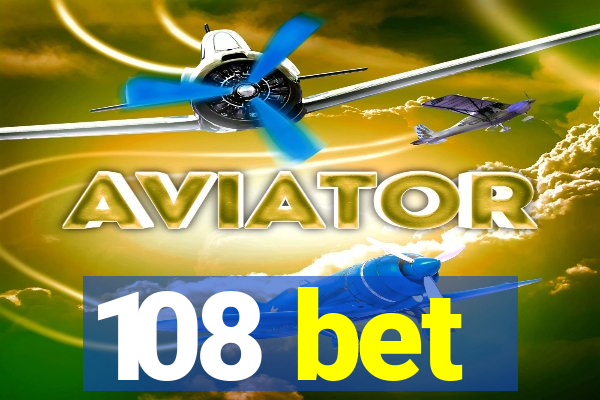 108 bet