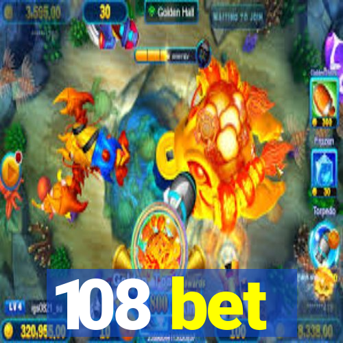 108 bet