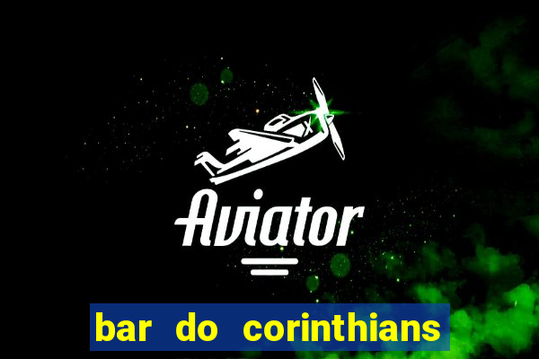 bar do corinthians em fortaleza