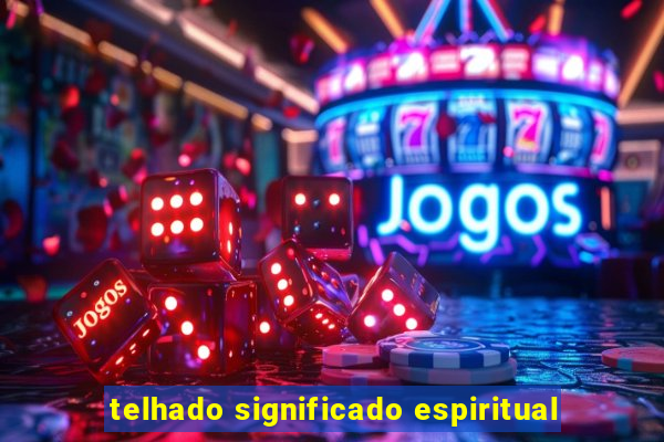 telhado significado espiritual