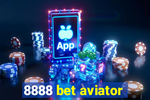 8888 bet aviator