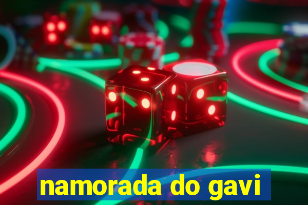 namorada do gavi