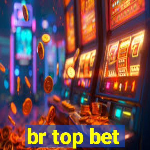 br top bet