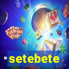 setebete