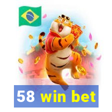 58 win bet