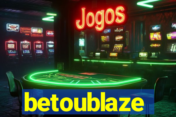 betoublaze