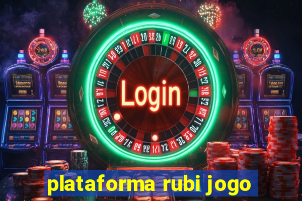 plataforma rubi jogo