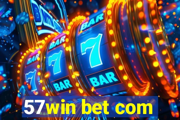 57win bet com