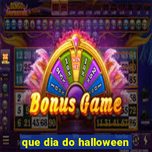 que dia do halloween