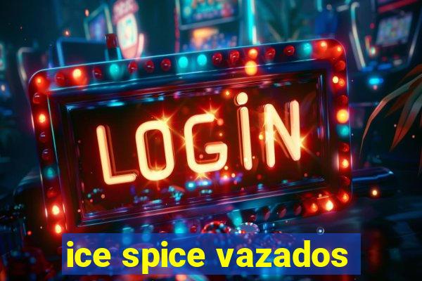 ice spice vazados