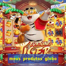 meus produtos globo com pagamento