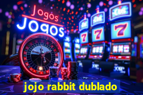 jojo rabbit dublado