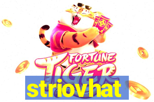 striovhat