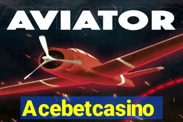 Acebetcasino