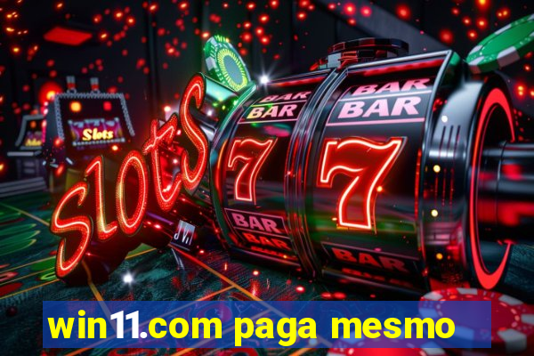 win11.com paga mesmo