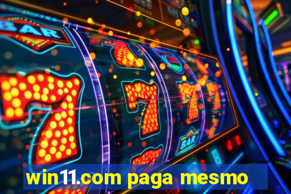 win11.com paga mesmo