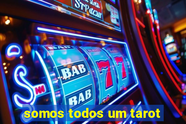 somos todos um tarot