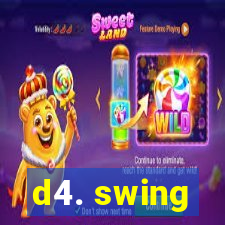 d4. swing