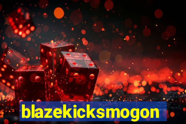 blazekicksmogon