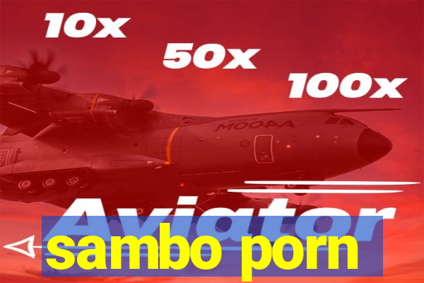 sambo porn