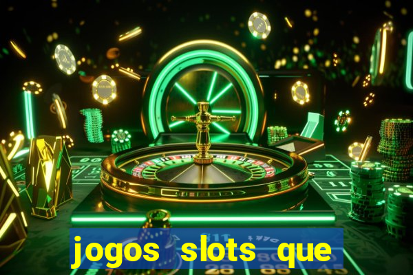 jogos slots que pagam no cadastro