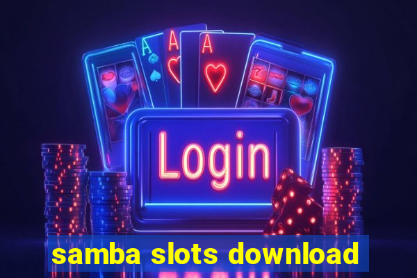 samba slots download