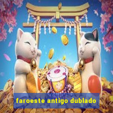 faroeste antigo dublado