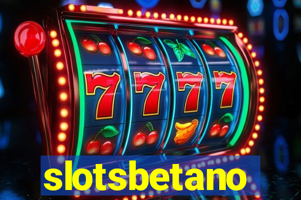 slotsbetano