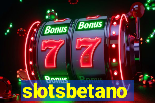 slotsbetano