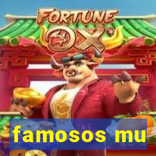 famosos mu